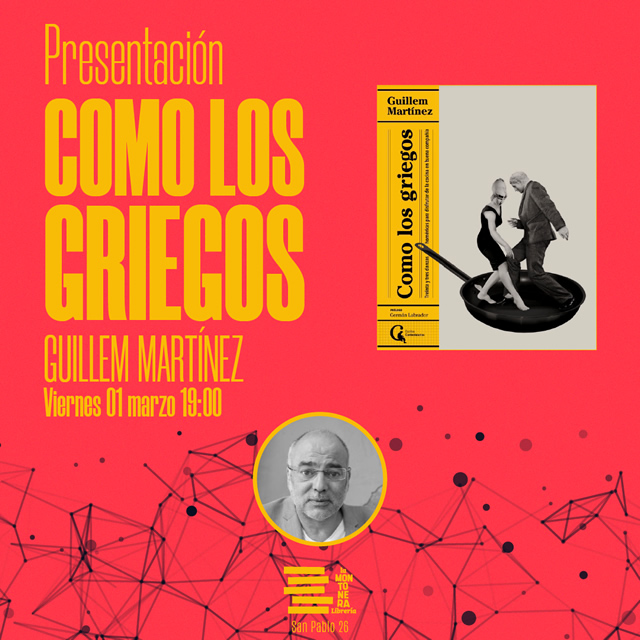 Guillem Martinez presenta 'Como los griegos'